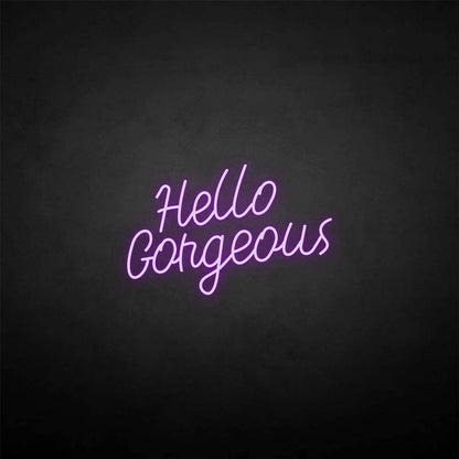 Hello Gorgeous | LED Neon Sign