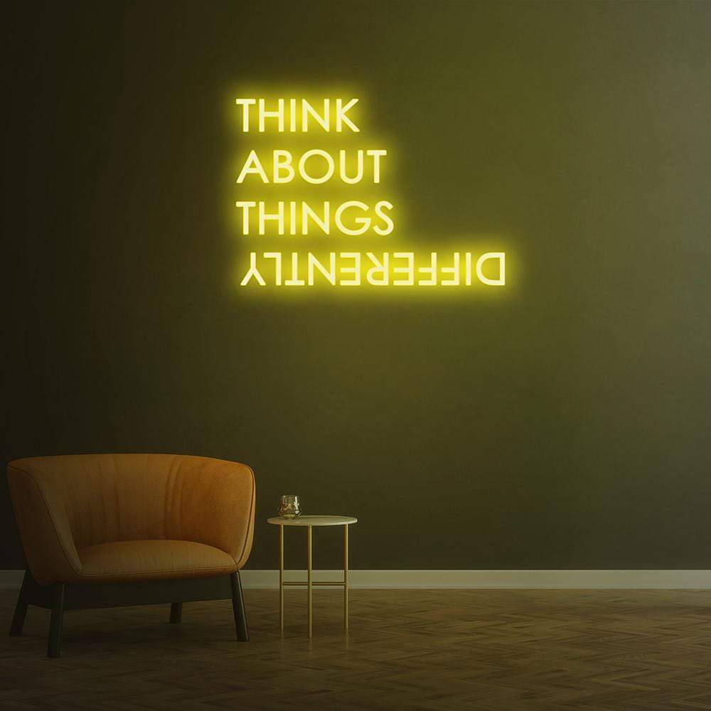 Think About Things Differently | LED Neon Sign