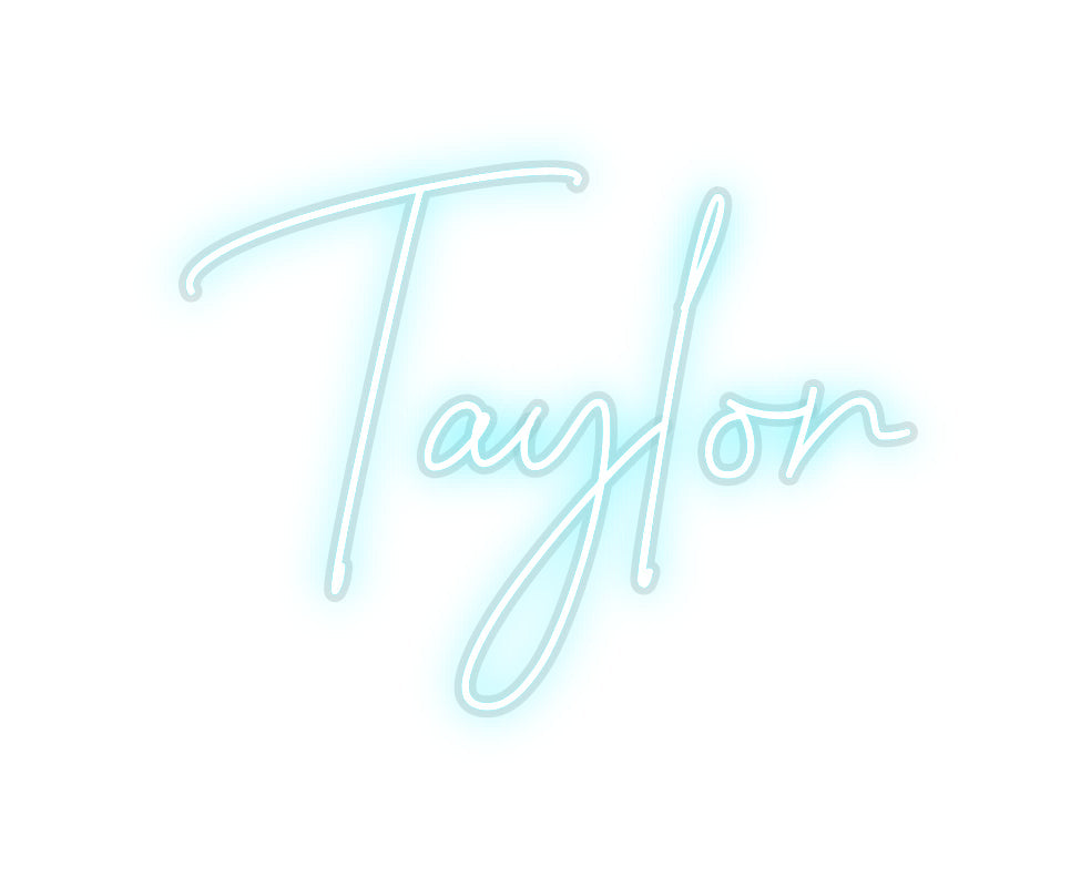 Custom Neon Sign Taylor