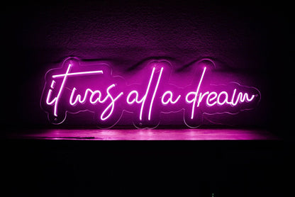 It was all a dream | LED Neon Sign