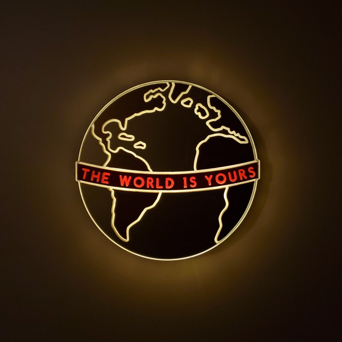 The World is Yours | Edge Lit Acrylic Signs