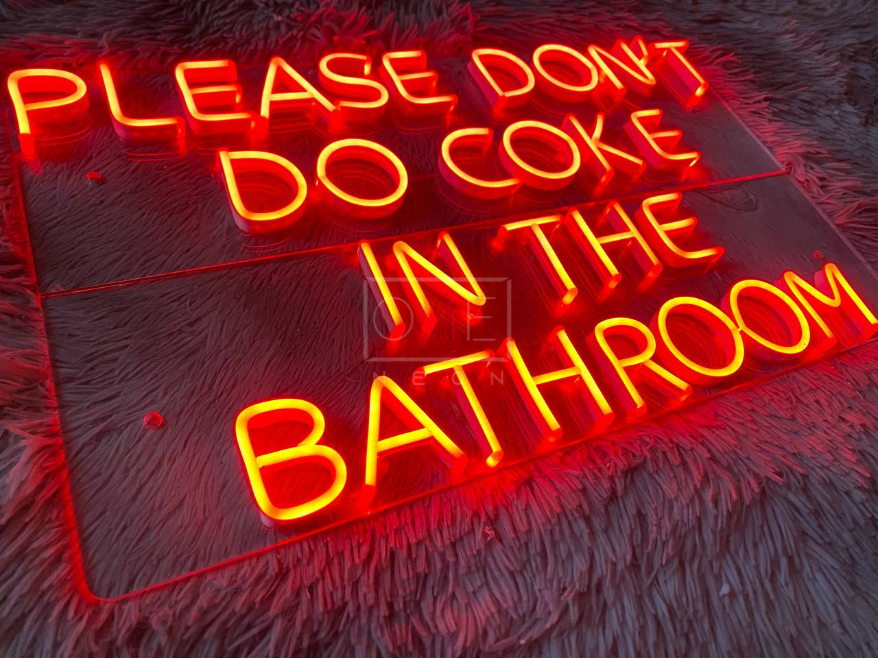 PLEASE DON'T DO COKE IN THE BATHROOM | LED Neon Sign