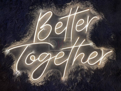 Better Together | LED Neon Sign