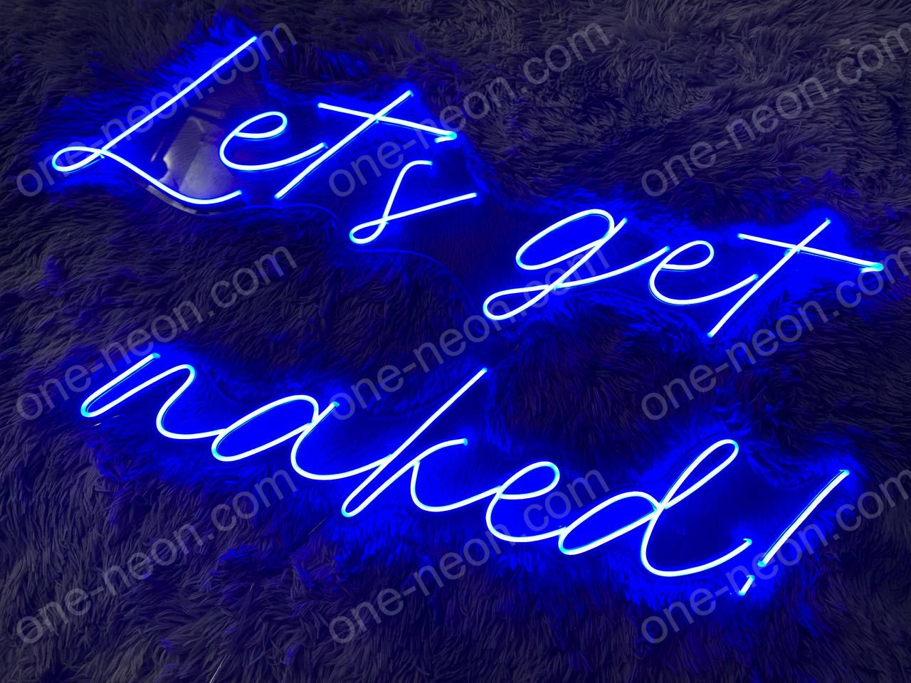 Let's Get Naked! | LED Neon Sign