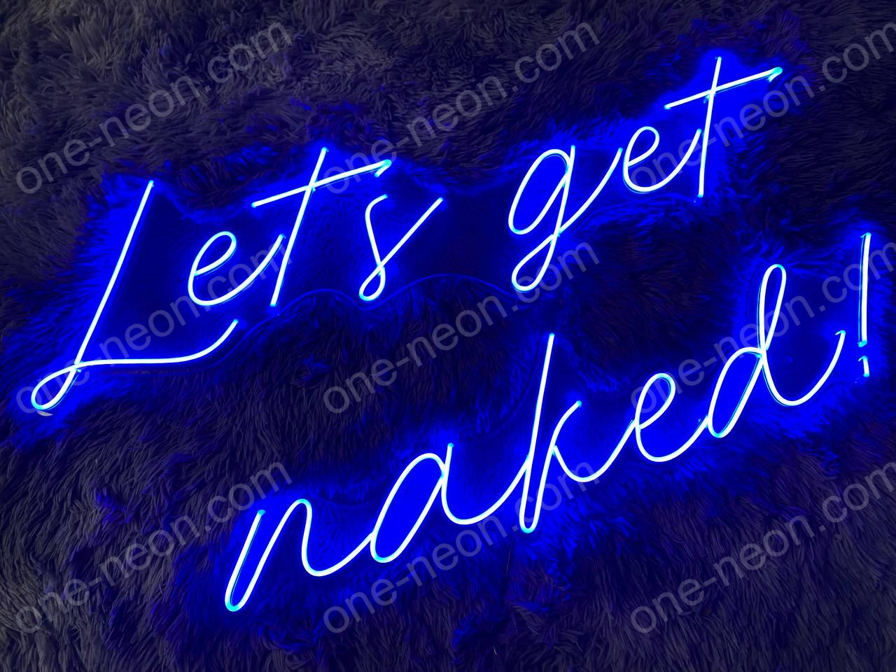 Let's Get Naked! | LED Neon Sign