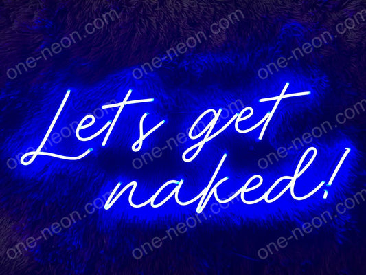 Let's Get Naked! | LED Neon Sign