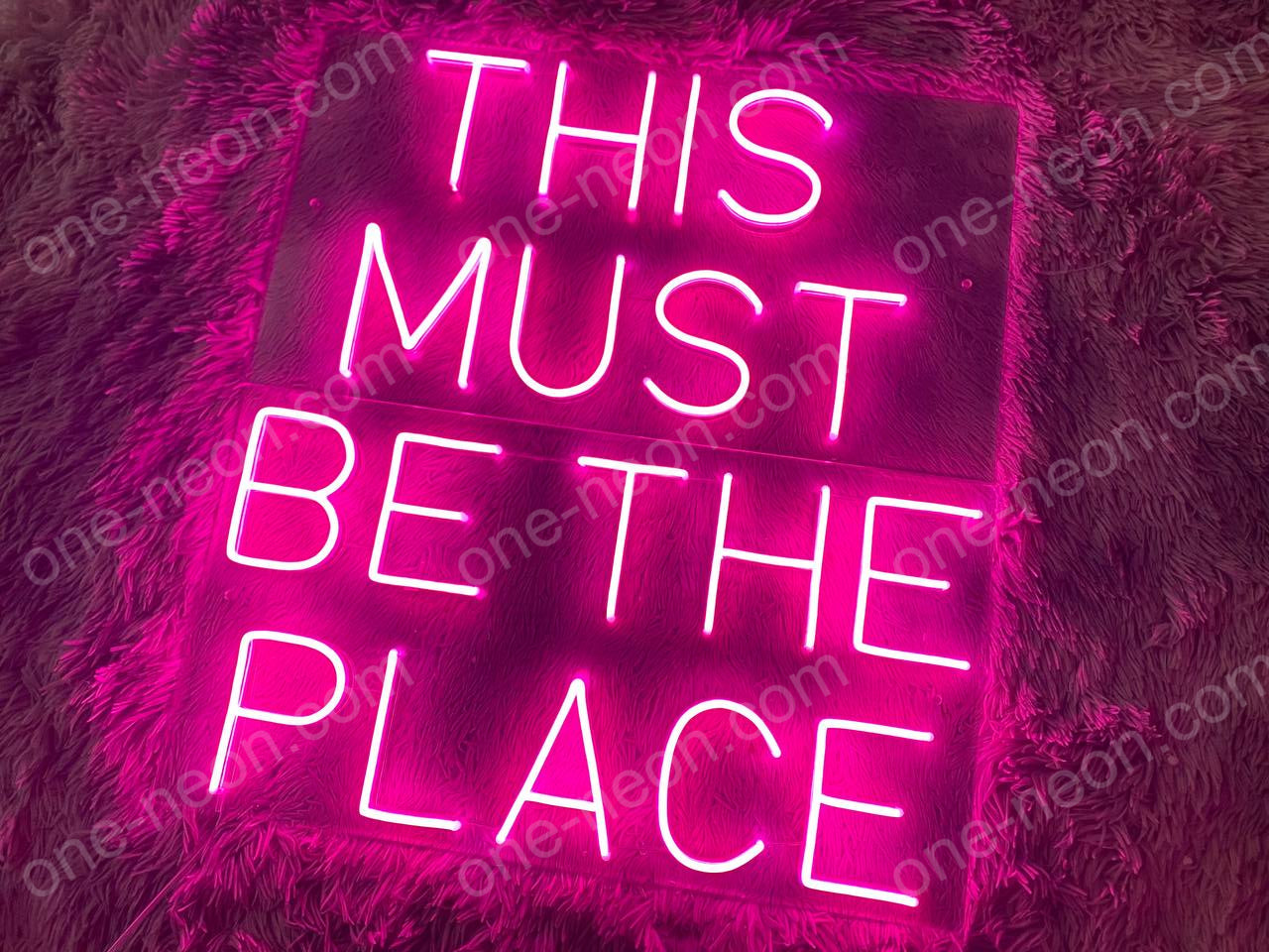 THIS MUST BE THE PLACE | LED Neon Sign