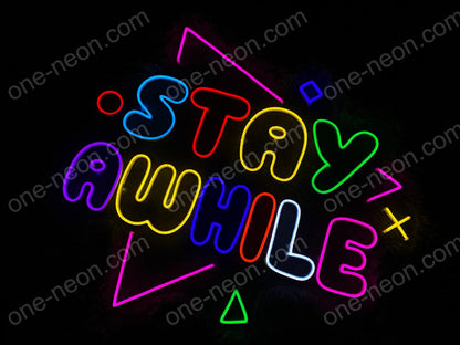 Stay A While | LED Neon Sign