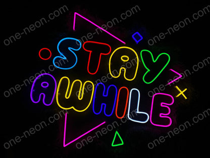 Stay A While | LED Neon Sign