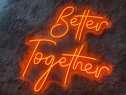 Better Together | LED Neon Sign