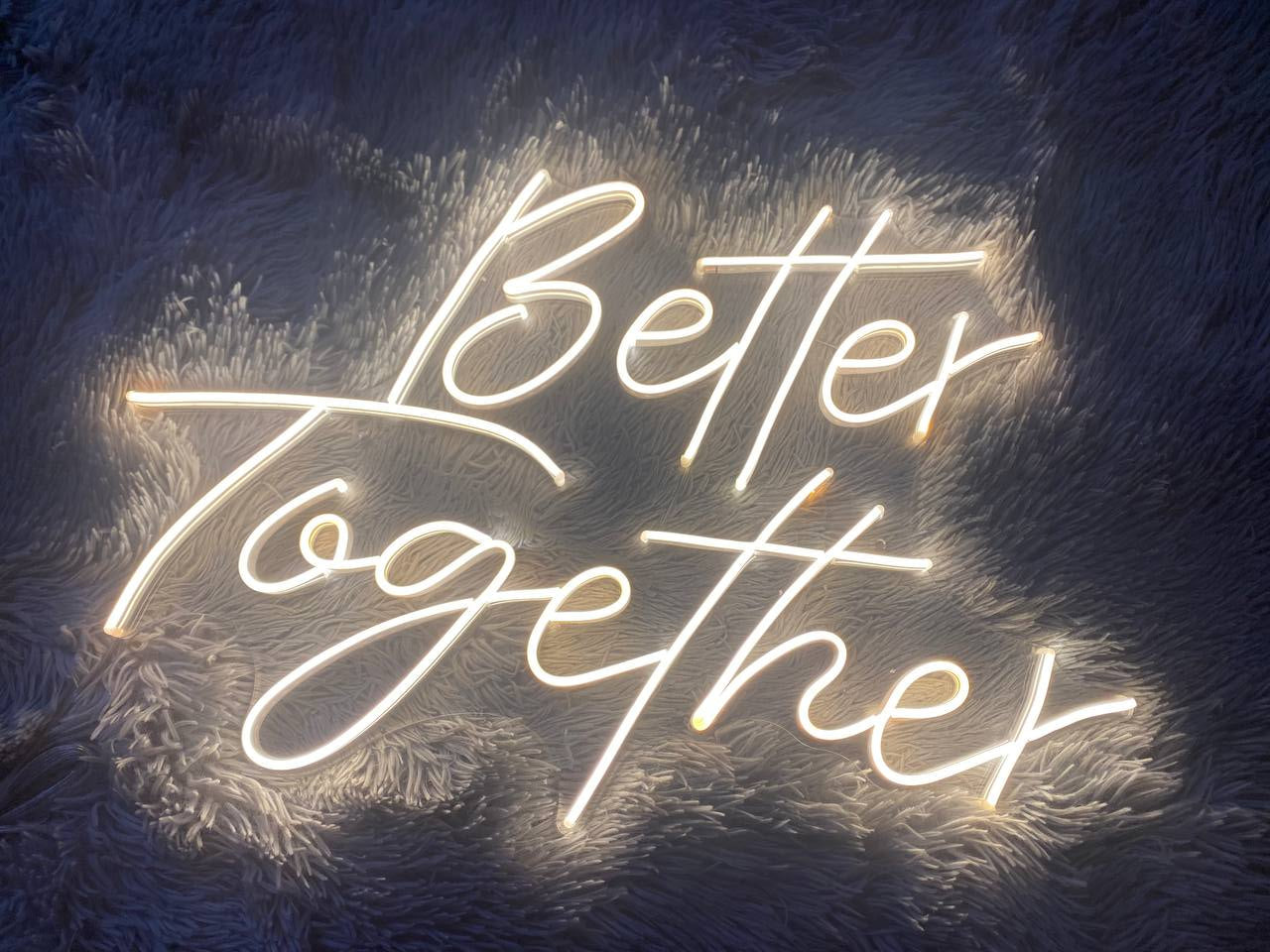 Better Together | LED Neon Sign