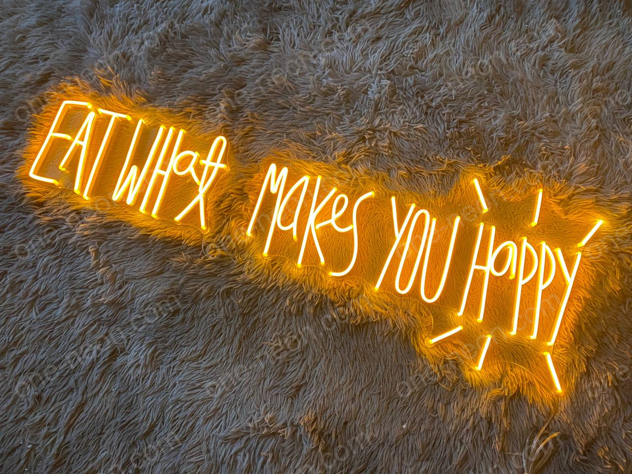 Eat What Makes You Happy | LED Neon Sign