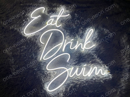 Eat Drink Swim | LED Neon Sign