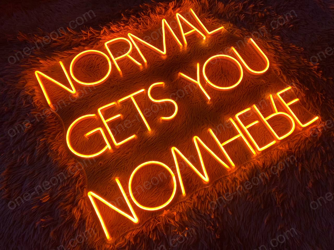 NORMAL GETS YOU NOWHERE | LED Neon Sign