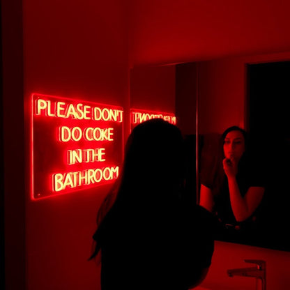 PLEASE DON'T DO COKE IN THE BATHROOM | LED Neon Sign