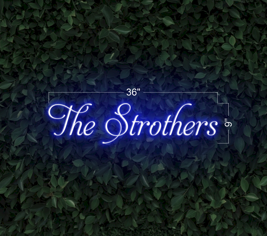 The Strothers | LED Neon Sign