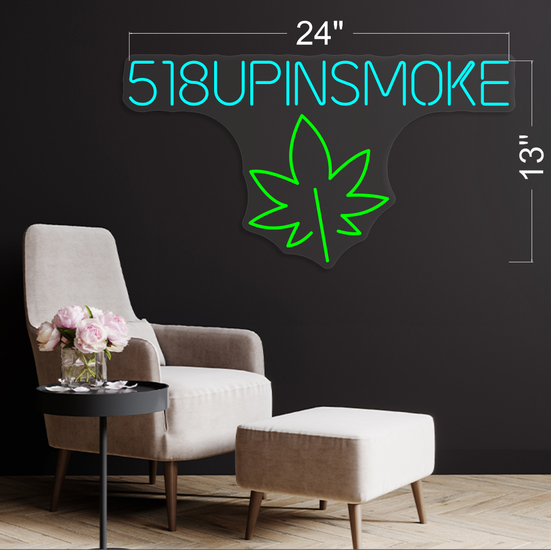 518upinsmoke | LED Neon Sign