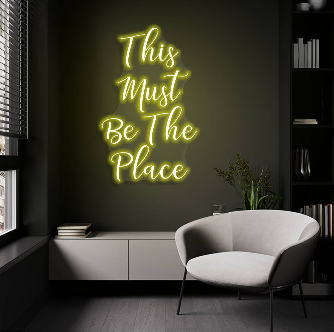 This Must Be The Place | LED Neon Sign