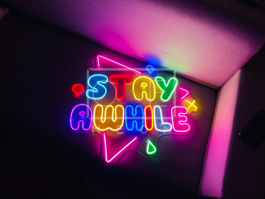 Stay A While | LED Neon Sign