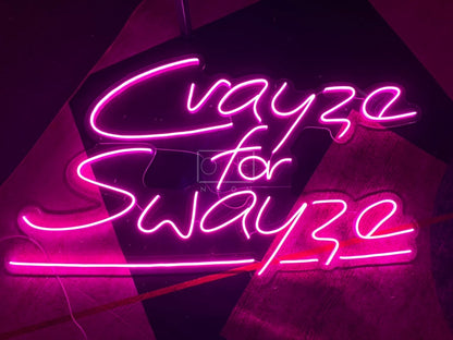 Crayze For Swayze | LED Neon Sign