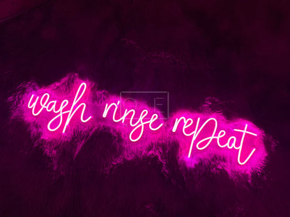 Wash Rinse Repeat | LED Neon Sign