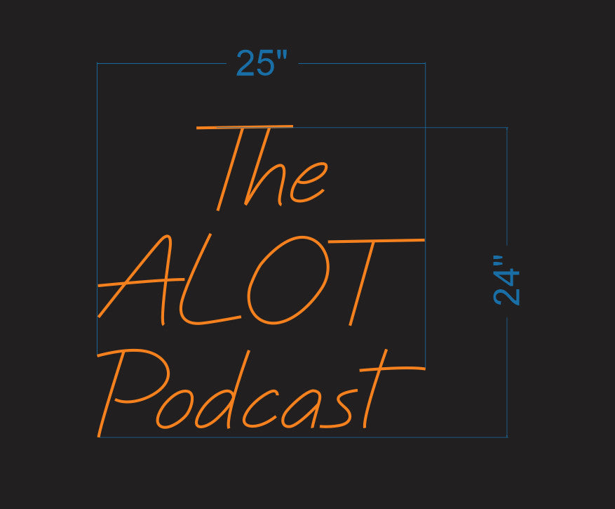 The Alot Podcast | LED Neon Sign